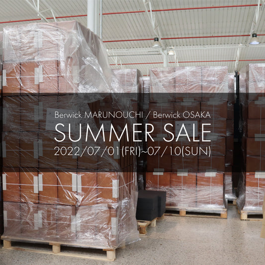 「SUMMER SALE」開催のお知らせ｜Berwick MARUNOUCHI / Berwick OSAKA